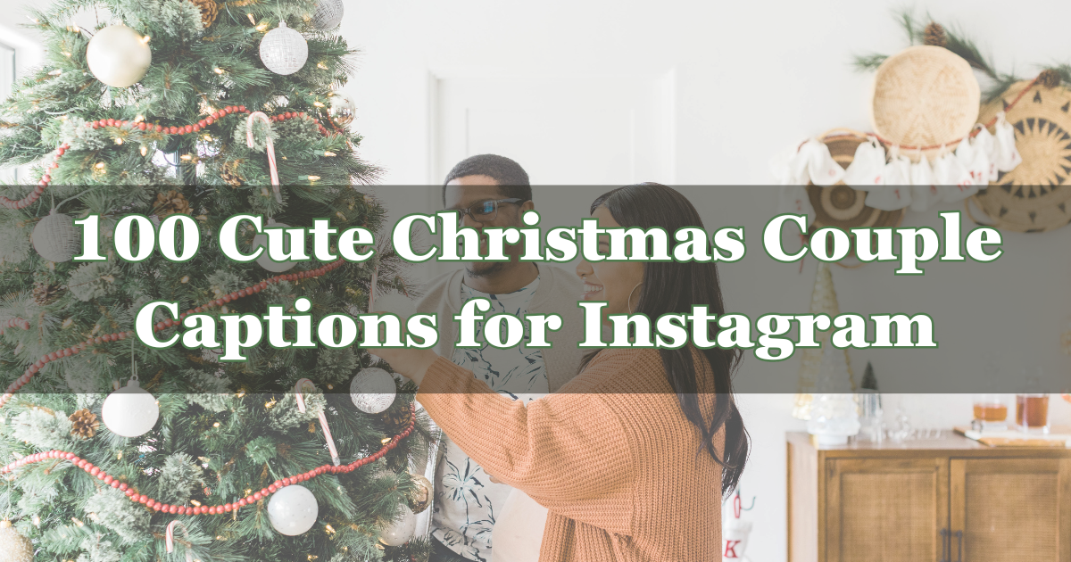 100 Cute Christmas Couple Captions for Instagram