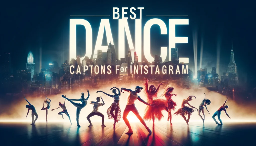 Best Dance Captions for Instagram